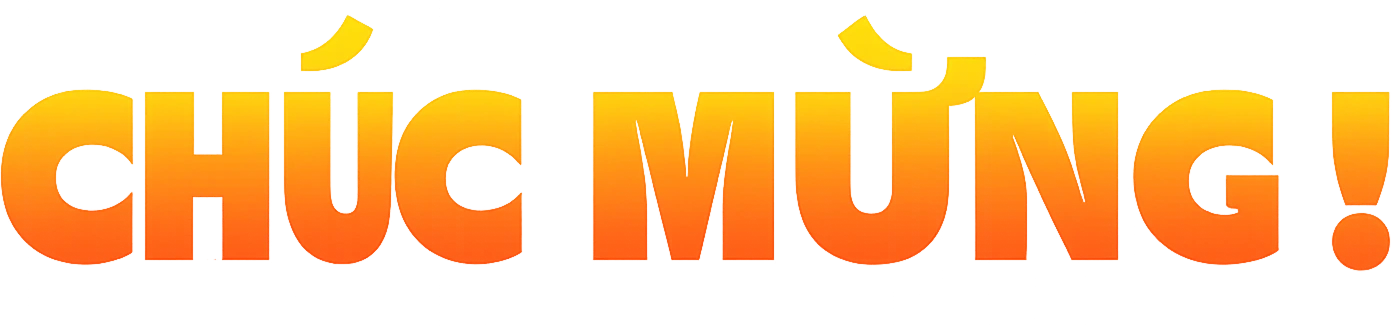 Chúc mừng!